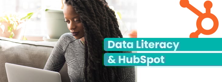 Data literacy & HubSpot