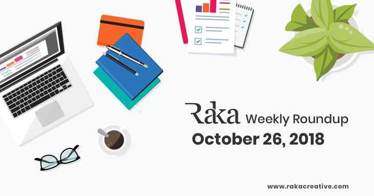Graphic displaying the text 'Raka Weekly Roundup October 26, 2018'