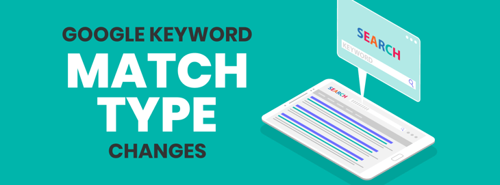 Google Keyword Match Type Changes
