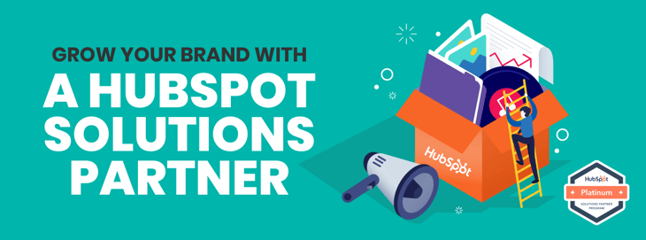 Grow your brand with a HubSpot solutions partner.