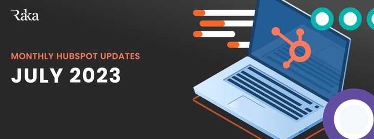 Monthly HubSpot Updates July 2023